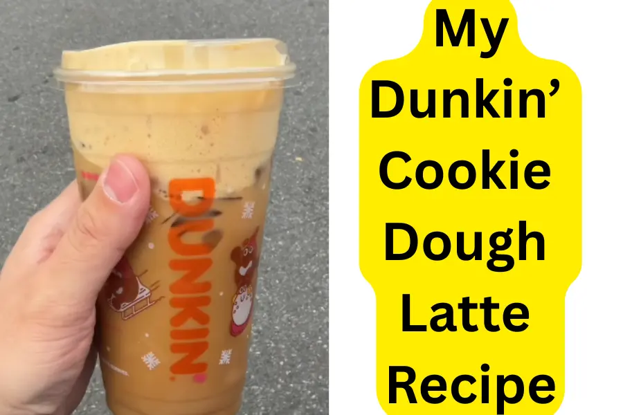 Dunkin’ Cookie Dough Latte Recipe